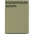 Küchenkräuter extrem