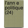 L'Ann E Politique (24) door Andr? Lebon