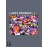 L'Annee Biologique (4) by Livres Groupe