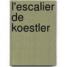 L'escalier de Koestler by Gérard Paquot