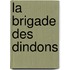 La Brigade Des Dindons