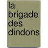La Brigade Des Dindons door Steven Metzger