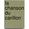 La Chanson Du Carillon door Camille Lemonnier