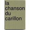 La Chanson Du Carillon by Camille Lemonnier