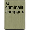 La Criminalit Compar E door Gabriel de Tarde