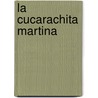 La Cucarachita Martina door Hector Cuenca