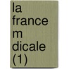 La France M Dicale (1) door Livres Groupe