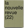 La Nouvelle Revue (22) by Livres Groupe