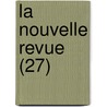 La Nouvelle Revue (27) door Livres Groupe