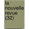 La Nouvelle Revue (32) by Livres Groupe