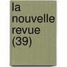 La Nouvelle Revue (39) door Livres Groupe