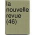 La Nouvelle Revue (46)