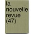 La Nouvelle Revue (47)