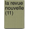 La Revue Nouvelle (11) by Livres Groupe
