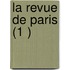 La Revue de Paris (1 )
