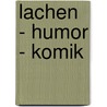 Lachen - Humor - Komik by BeléN. Santana López