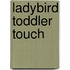 Ladybird Toddler Touch