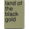 Land of the Black Gold door Hergé