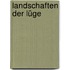 Landschaften der Lüge