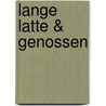 Lange Latte & Genossen door Rudyard Kilpling