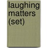 Laughing Matters (Set) by Pam Rosenberg