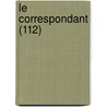 Le Correspondant (112) door Livres Groupe