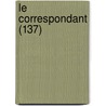 Le Correspondant (137) door Livres Groupe