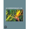 Le Correspondant (138) by Livres Groupe