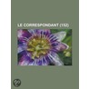 Le Correspondant (152) by Livres Groupe