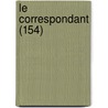 Le Correspondant (154) door Livres Groupe