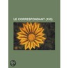 Le Correspondant (155) by Livres Groupe