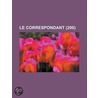 Le Correspondant (200) by Livres Groupe