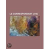 Le Correspondant (216) door Livres Groupe