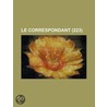Le Correspondant (223) door Livres Groupe