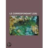 Le Correspondant (228) door Livres Groupe