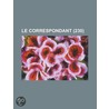 Le Correspondant (230) door Livres Groupe