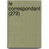 Le Correspondant (279) door Livres Groupe