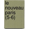Le Nouveau Paris (5-6) door Louis S. Mercier