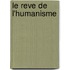 Le Reve De L'humanisme