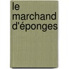 Le marchand d'éponges door Edmond Baudoin