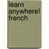 Learn Anywhere! French