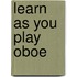 Learn As You Play Oboe