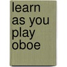 Learn As You Play Oboe by Peter Wastall
