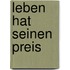 Leben hat seinen Preis