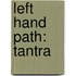 Left Hand Path: Tantra