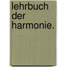 Lehrbuch der Harmonie. door Ernst Friedrich Richter