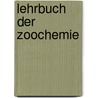 Lehrbuch der zoochemie door Jennifer Hofmann