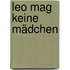 Leo mag keine Mädchen