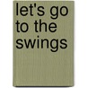 Let's Go to the Swings door Ticktock