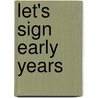 Let's Sign Early Years by Cath Smith